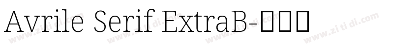 Avrile Serif ExtraB字体转换